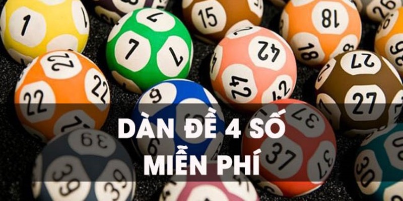 Dàn đề 4 số miễn phí mang đến cơ hội tăng tỉ lệ trúng thưởng cao